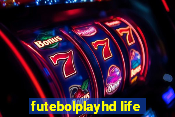 futebolplayhd life